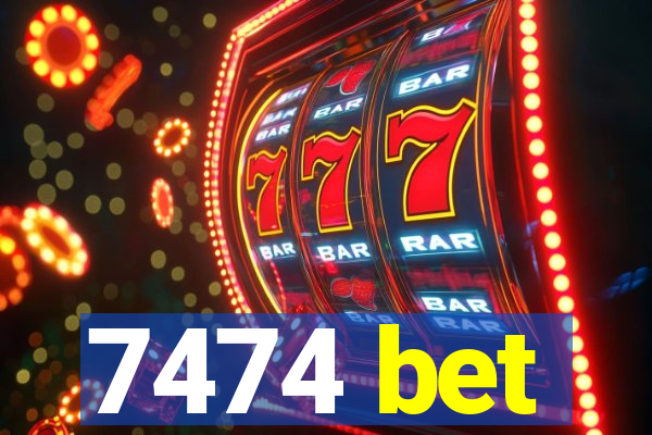 7474 bet